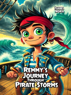 cover image of Remmy's Journey Through Pirate Storms